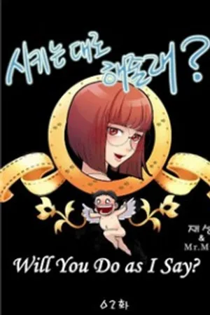 Will You Do as I Say?